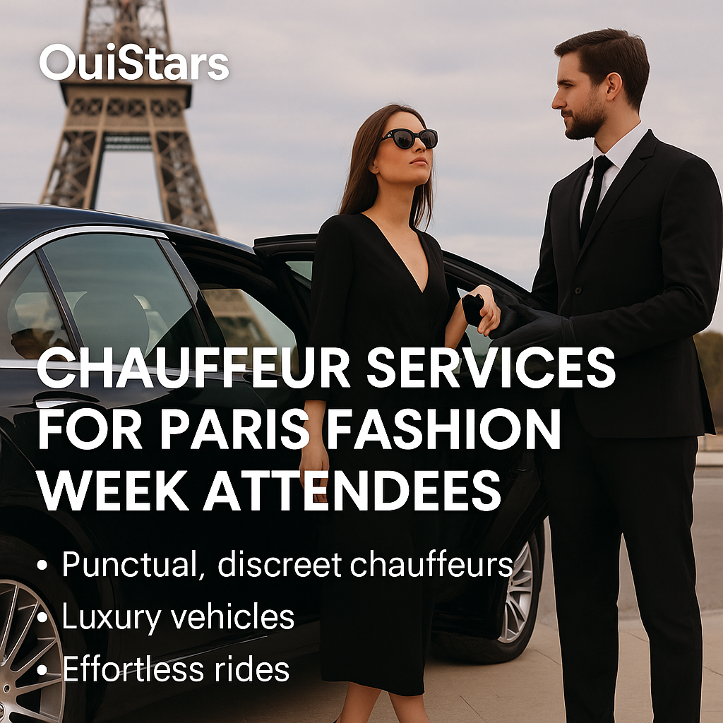 Chauffeur Services for Paris Fashion Week | OuiStars Luxury Transport