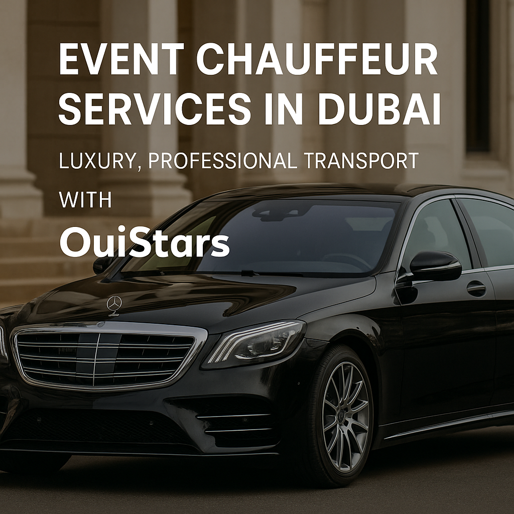 خدمات السائق الخاص للفعاليات في دبي | OuiStars Chauffeur