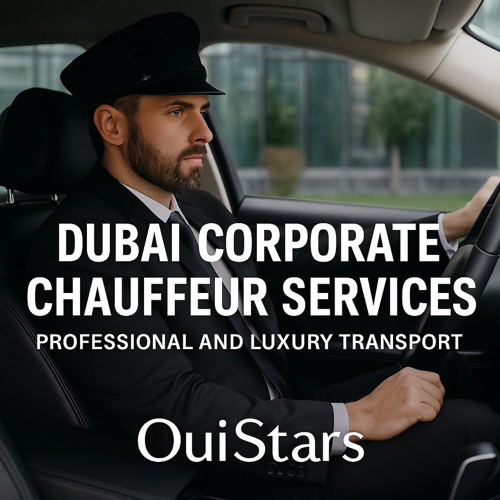 Dubai Corporate Chauffeur Services | Professional & Luxury Transport | OuiStars