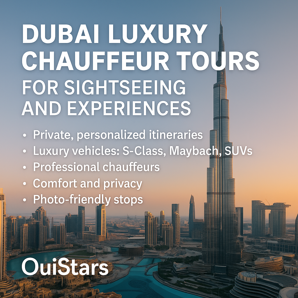 Dubai Luxury Chauffeur Tours for Sightseeing & Experiences | OuiStars