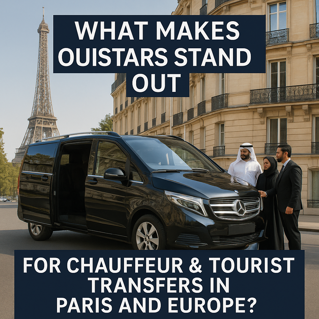 What Makes OuiStars the Best Chauffeur Service in Paris & Europe? | Compare with Uber & Blacklane